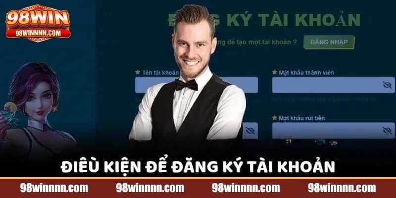dang-ky-98win-luu-y